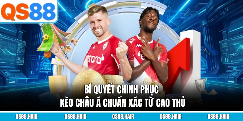 bí quyết chinh phục kèo châu á